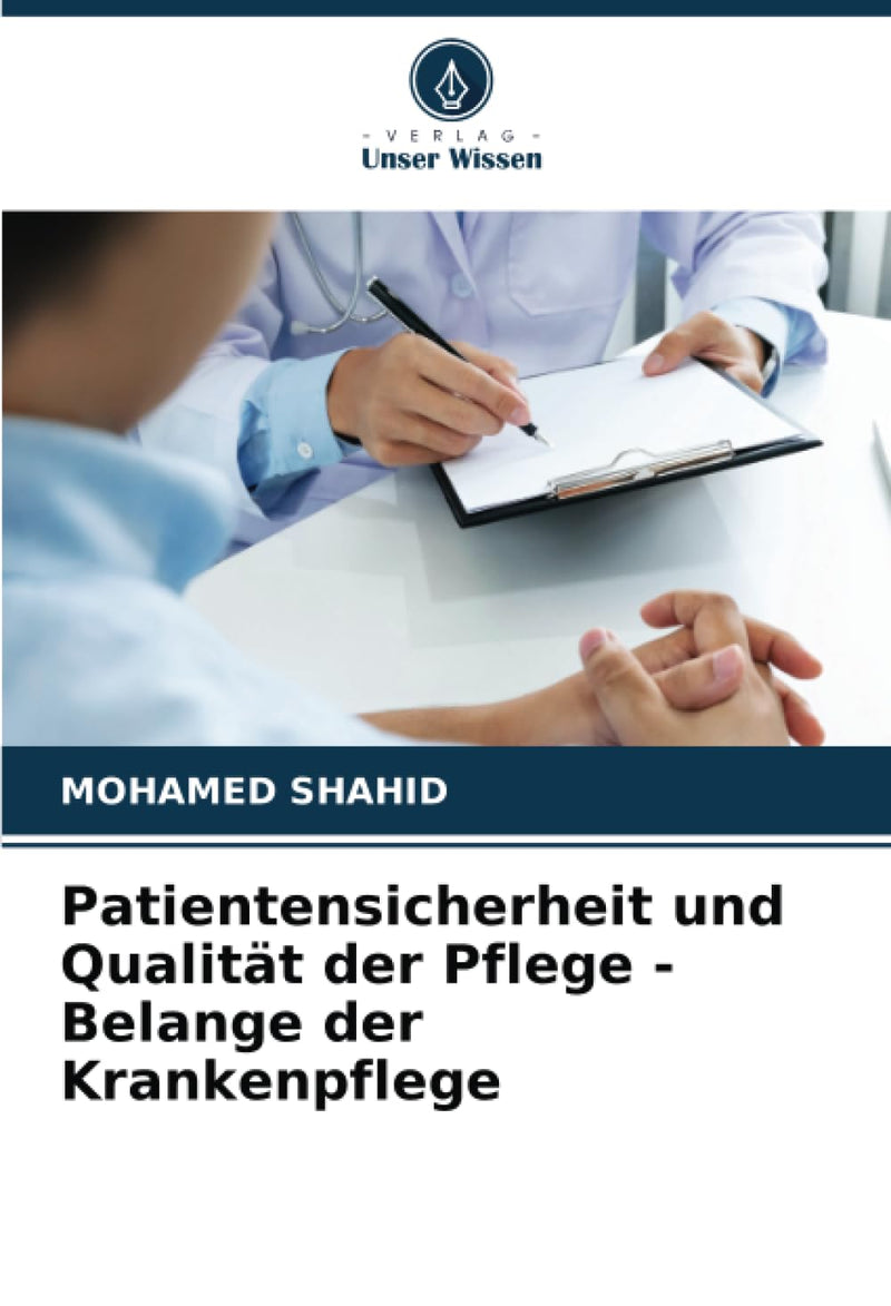 Patientensicherheit und Qualität der Pflege - Belange der Krankenpflege