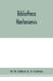 Bibliotheca Hantoniensis; a list of books relating to Hampshire, including magazine references