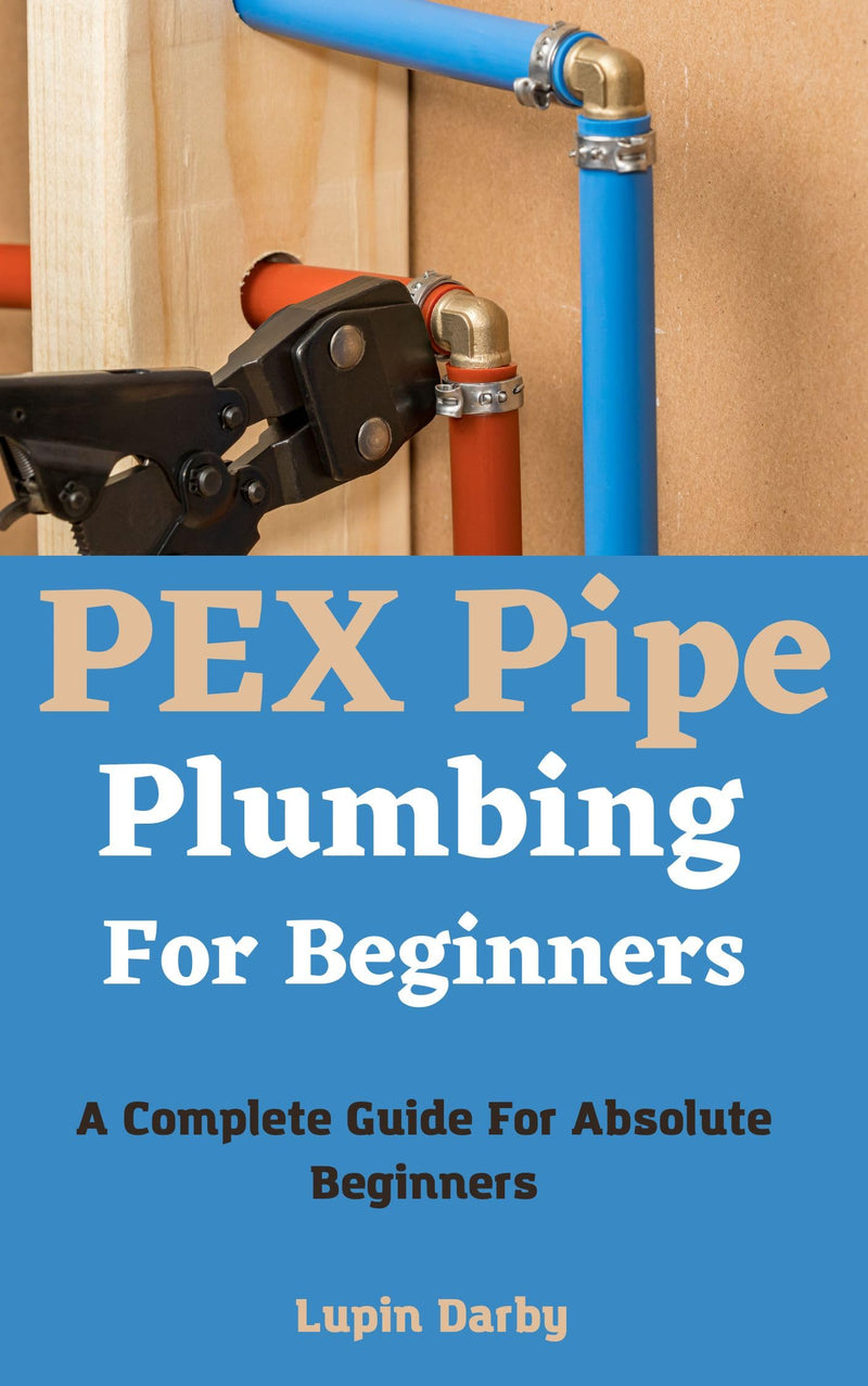 PEX Pipe Plumbing For Beginners