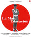 Mala Educacion, La