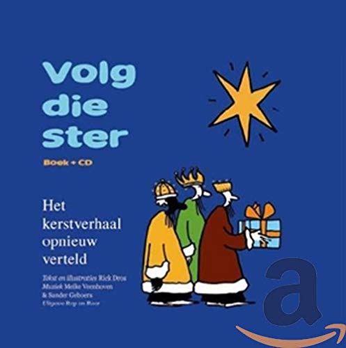 Volg die ster: het kerstverhaal opnieuw verteld