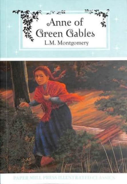 Anne of Green Gables (Papermill Press Illustrated Classics