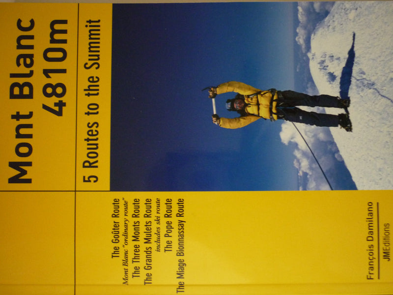 Mont Blanc 4810m - 5 Routes to the Summit