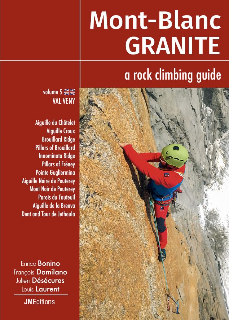 Mont-Blanc Granite Volume 5, a rock climbing guide - Val Veny (I): Val Veny (I