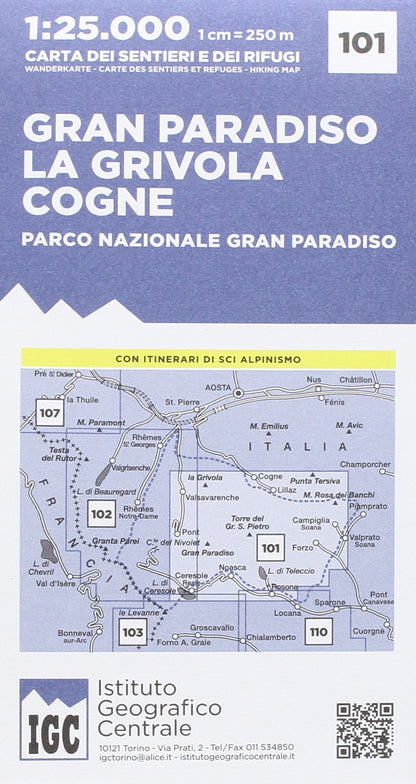 Carta n. 101 Gran Paradiso, la Grivola, Cogne 1:25.000. Carta dei sentieri e dei rifugi