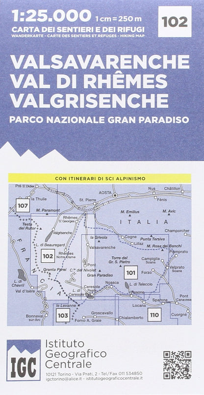 Carta n. 102 Valsavarenche, val di Rhemes, Valgrisenche. Carta dei sentieri e dei rifugi: Valsavarenche / Val di Rhêmes / Valgrisenche / Parco nazionale Grand Paradiso