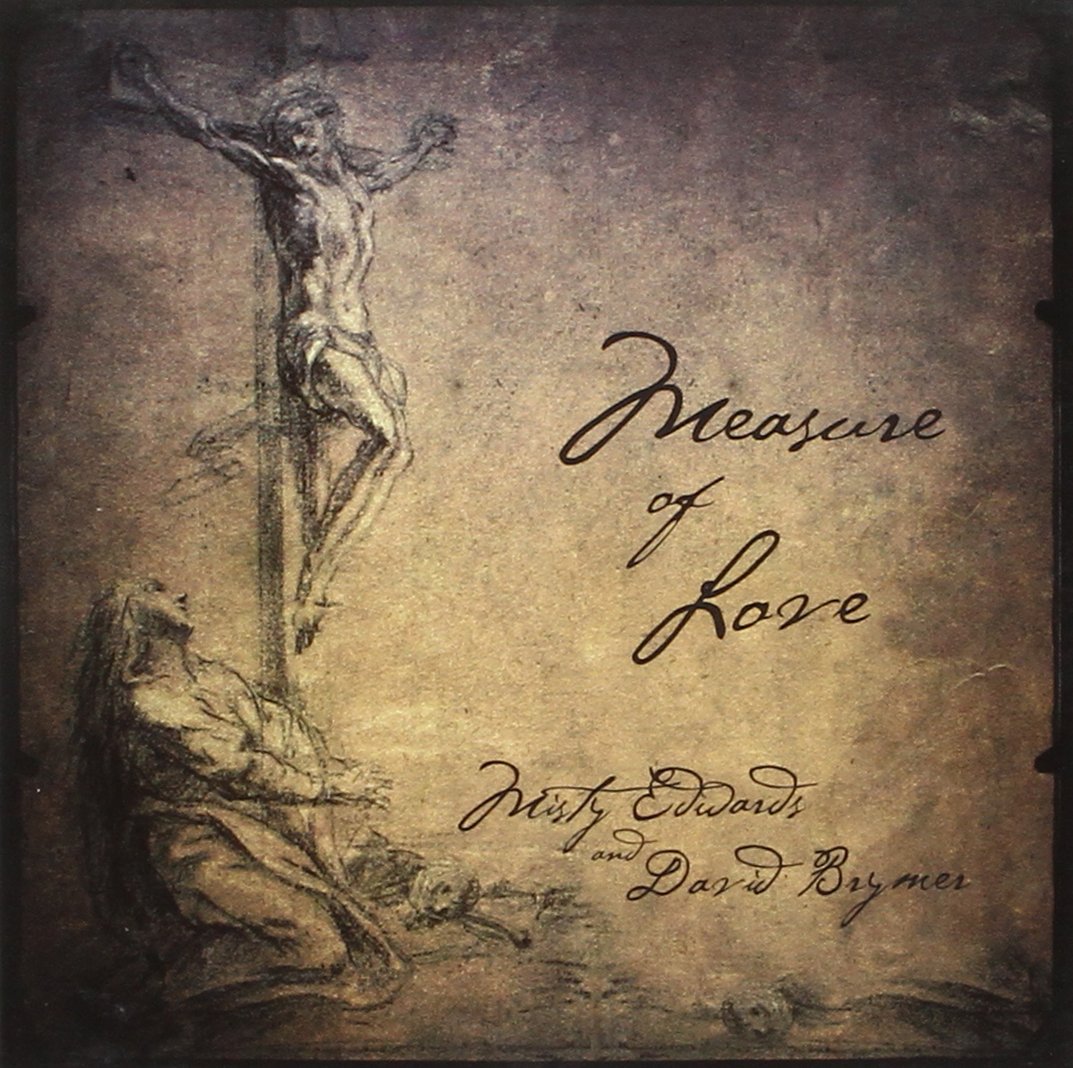 Misty Edwards and David Brymer - Measure Of Love