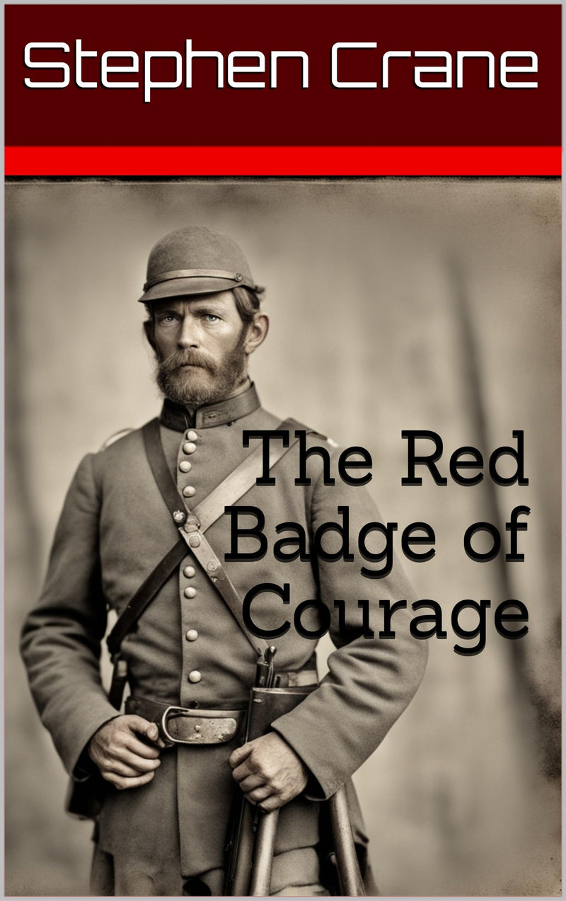 THE RED BADGE OF COURAGE(Illustrated)