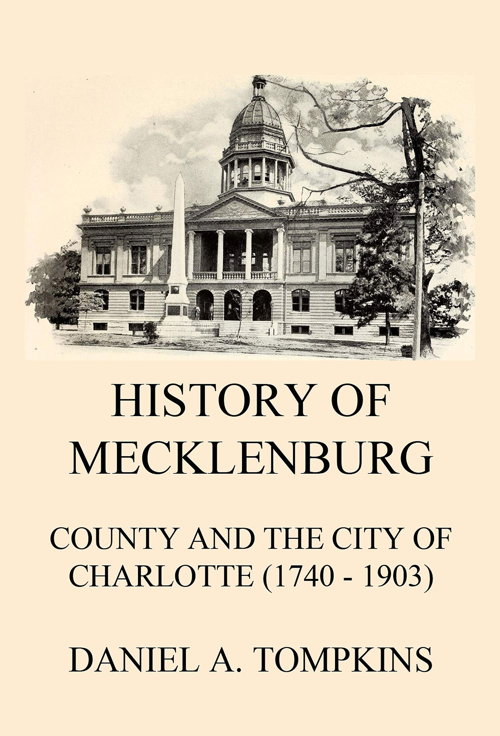 History of Mecklenburg County and the city of Charlotte