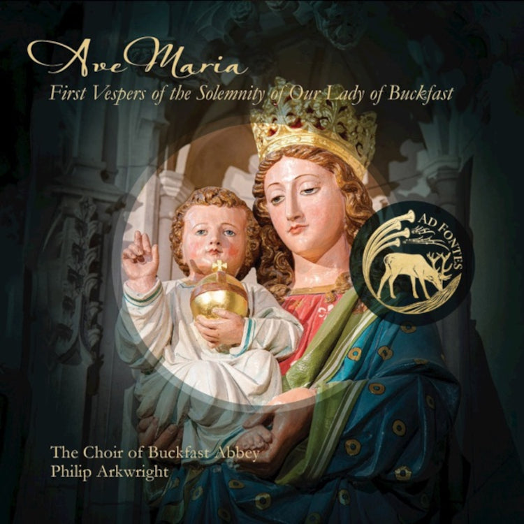 Ave Maria: First Vespers of the Solemnity of Our Lady of Buckfast