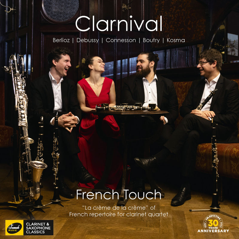 Clarnival: Berlioz/Debussy/Connesson/Boutry/Kosma: French Touch: 'La Crème De La Crème' of French Repertoire...