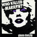 Who Killed Marilyn? (white/purple/black Splatter