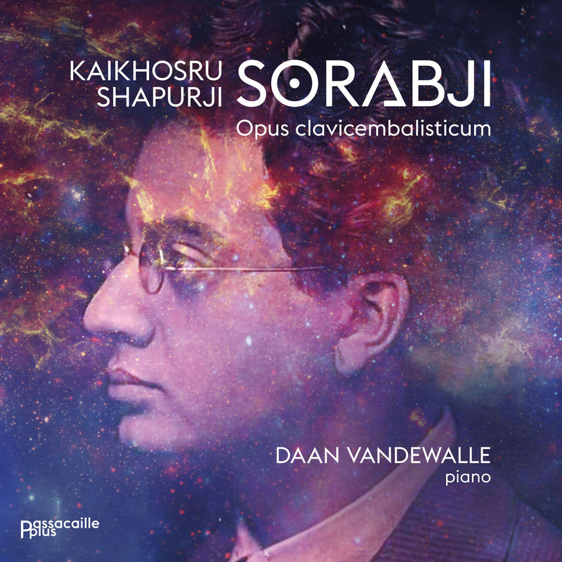 Kaikhosru Shapurji Sorabji: Opus Clavicembalisticum
