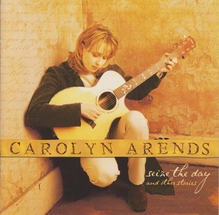 Carolyn Arends - Seize the Day and Other Stories