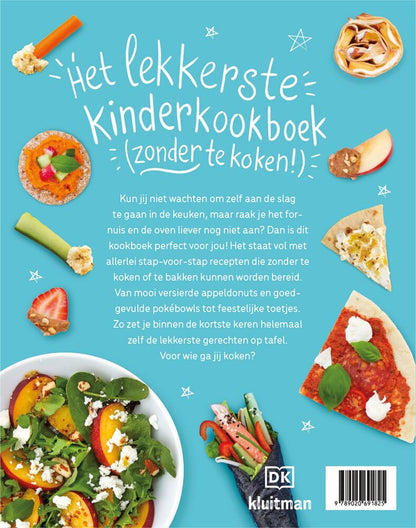 Het lekkerste kinderkookboek (zonder te koken!): meer dan 50 stap-voor-stap recepten zonder oven of fornuis