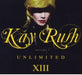 Kay Rush Unlimi.Xiii