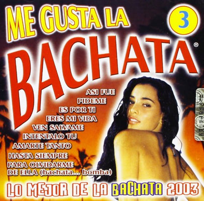 Me Gusta La Bachata 3