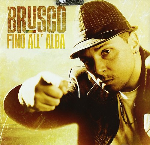 Brusco - Fino All`Alba