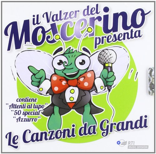 Le Canzoni Da Grandi-Il Valzer Del Moscerino Presenta
