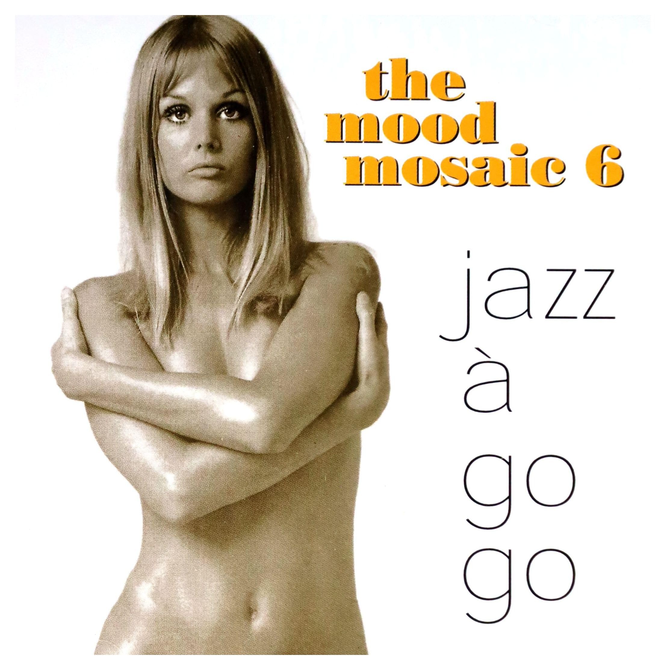 Mood Mosiac 6:Jazz a Go Go