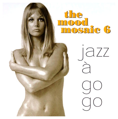 Mood Mosiac 6:Jazz a Go Go