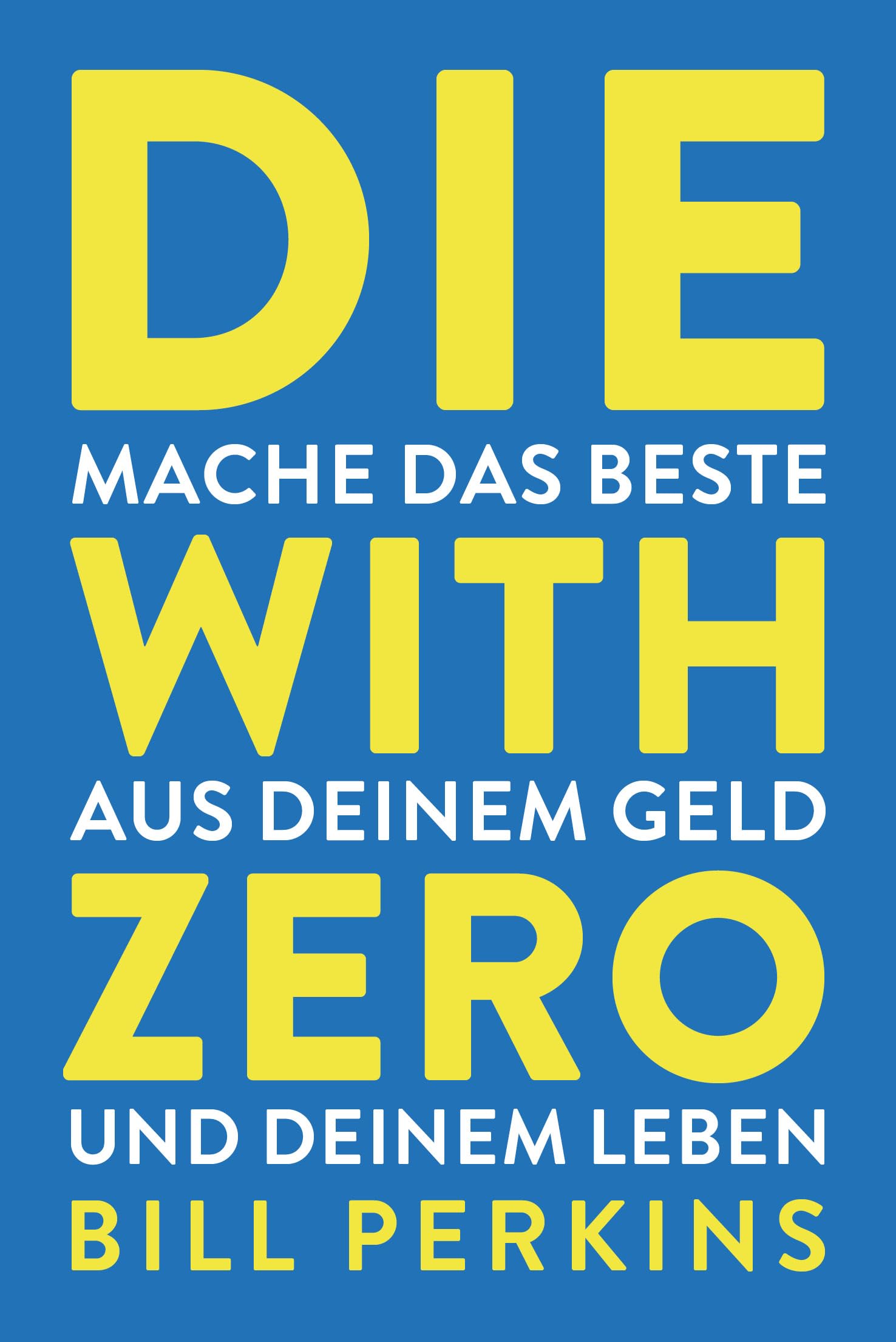 Die With Zero - (German Import)