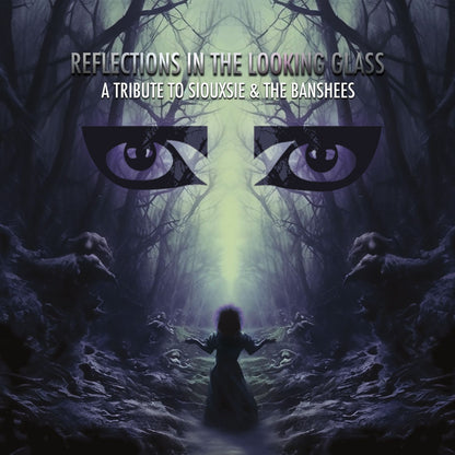 Reflections in the Looking Glass: A Tribute to Siouxsie & the Banshees