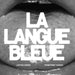 La Langue Bleue
