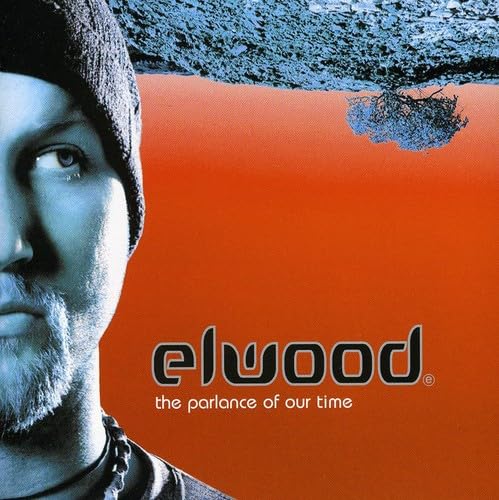 Elwood - The Parlance Of Our Time
