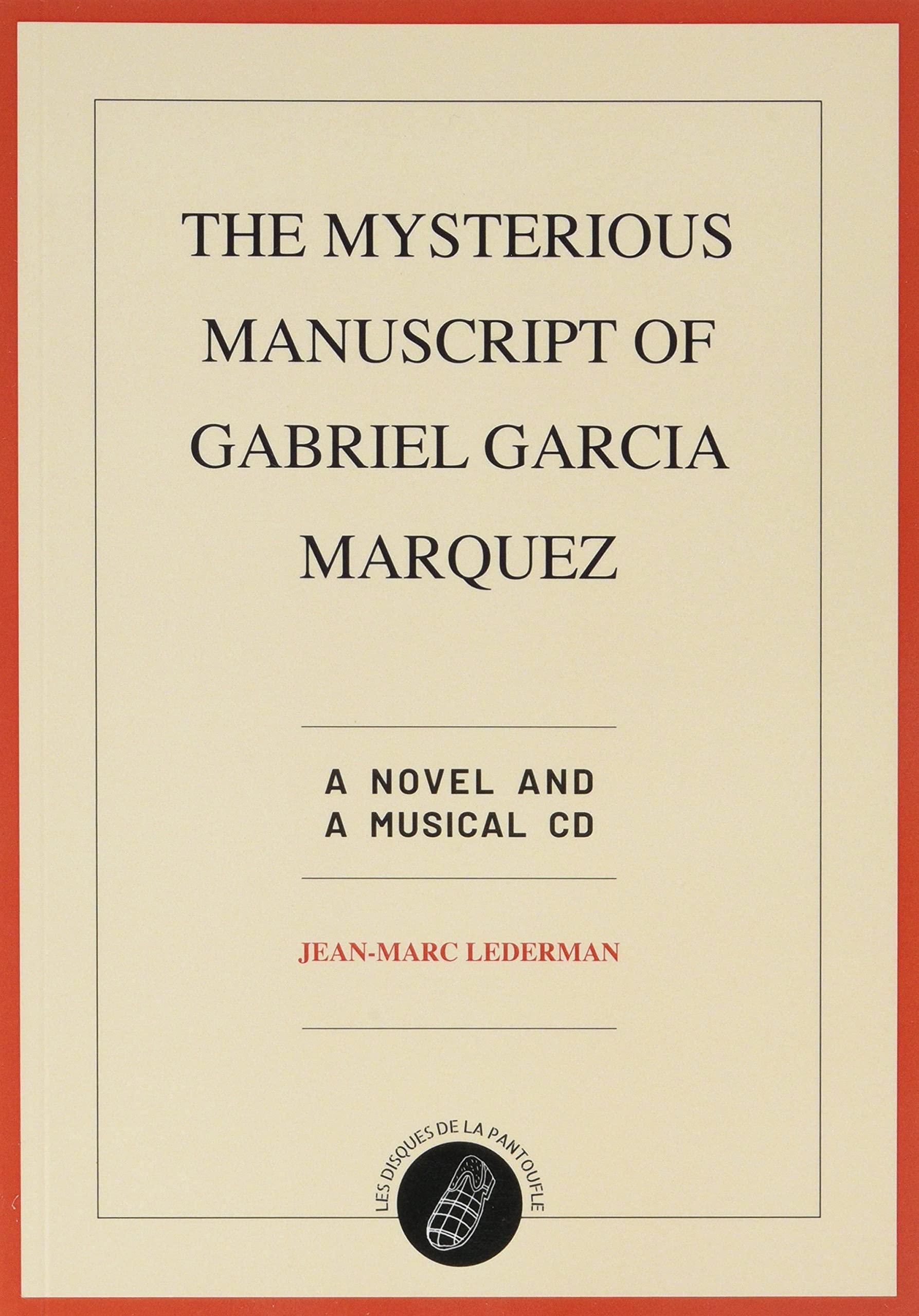 The mysterious manuscript of Gabriel Garcia Marquez