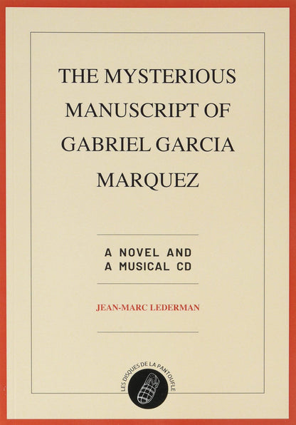 The mysterious manuscript of Gabriel Garcia Marquez