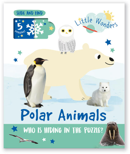 Polar Animals: Who is Hiding in the Puzzle? (Little Wonders Puzzle Slider Board Book