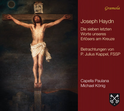 Joseph Haydn: Die Sieben Letzten Worte Unseres Erlösers Am Kreuze