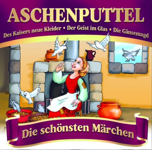 Aschenputtel-die Schönsten Märchen