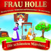 Frau Holle-Die Schönsten Märchen