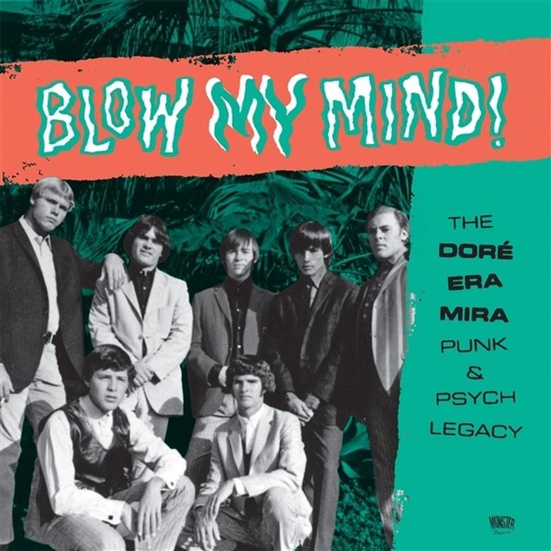 Blow My Mind!: The Doré Era Mira Punk & Psych Legacy