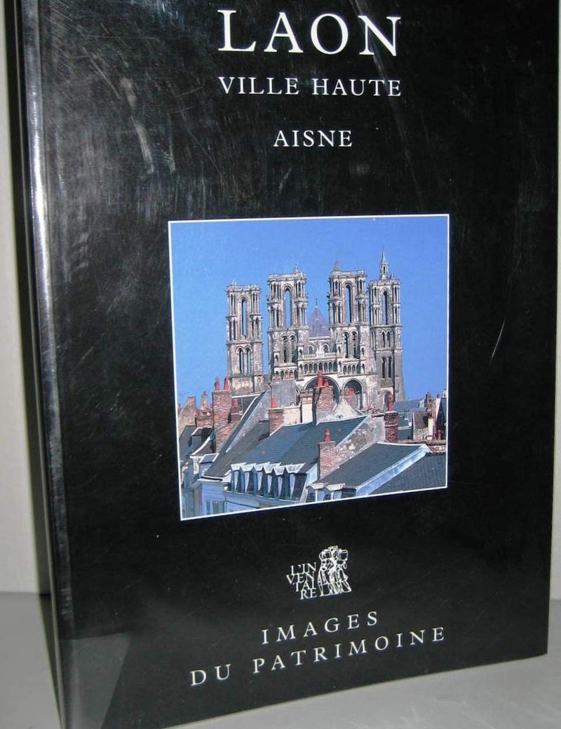 Laon. Ville Haute (Aisne)