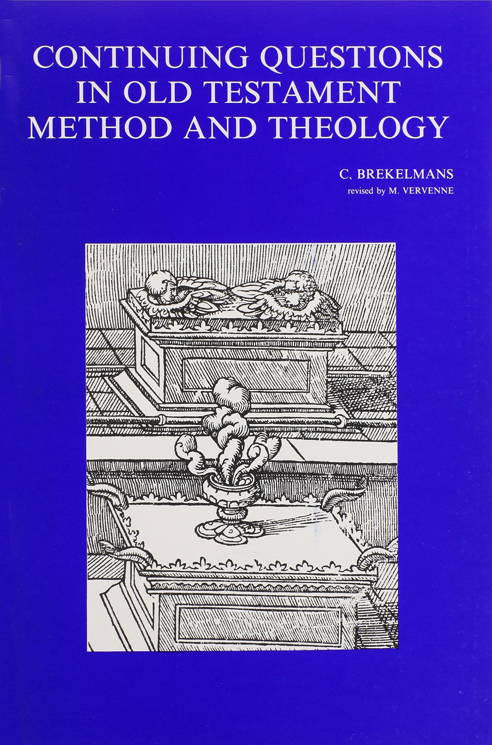 Questions disputées d'Ancien Testament: méthode et théologie - Continuing Questions in Old Testament Method and Theology