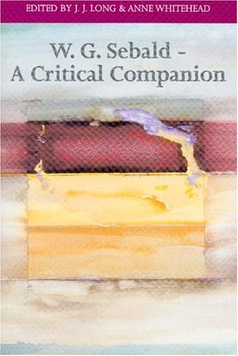 W. G. Sebald - A Critical Companion