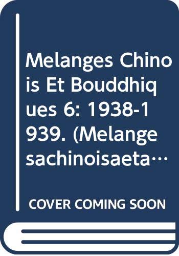 Melanges Chinois Et Bouddhiques 6: 1938-1939