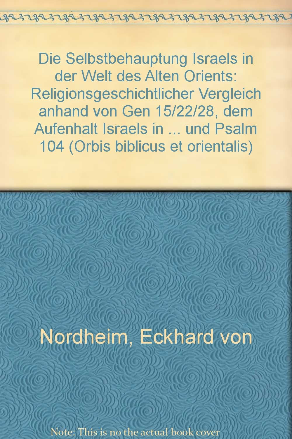Die Selbstbehauptung Israels in der Welt des Alten Orients