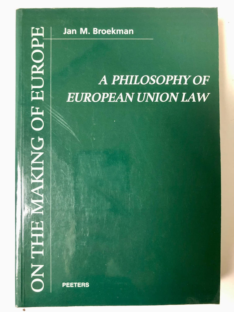 A Philosophy of European Union Law