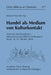 Handel als Medium von Kulturkontakt