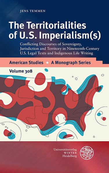 Conflicting Discourses of Sovereignty, Jurisdiction and Territory in Nineteenth-Century U.S. Legal Texts and Indigenous Life Writing