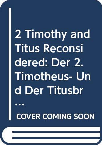 2 Timothy and Titus Reconsidered