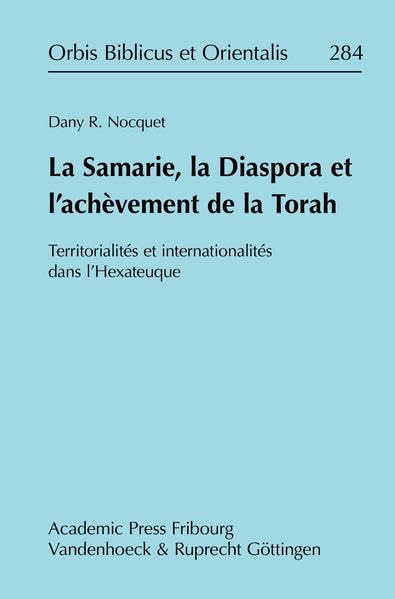 La Samarie, la Diaspora et l'achèvement de la Torah