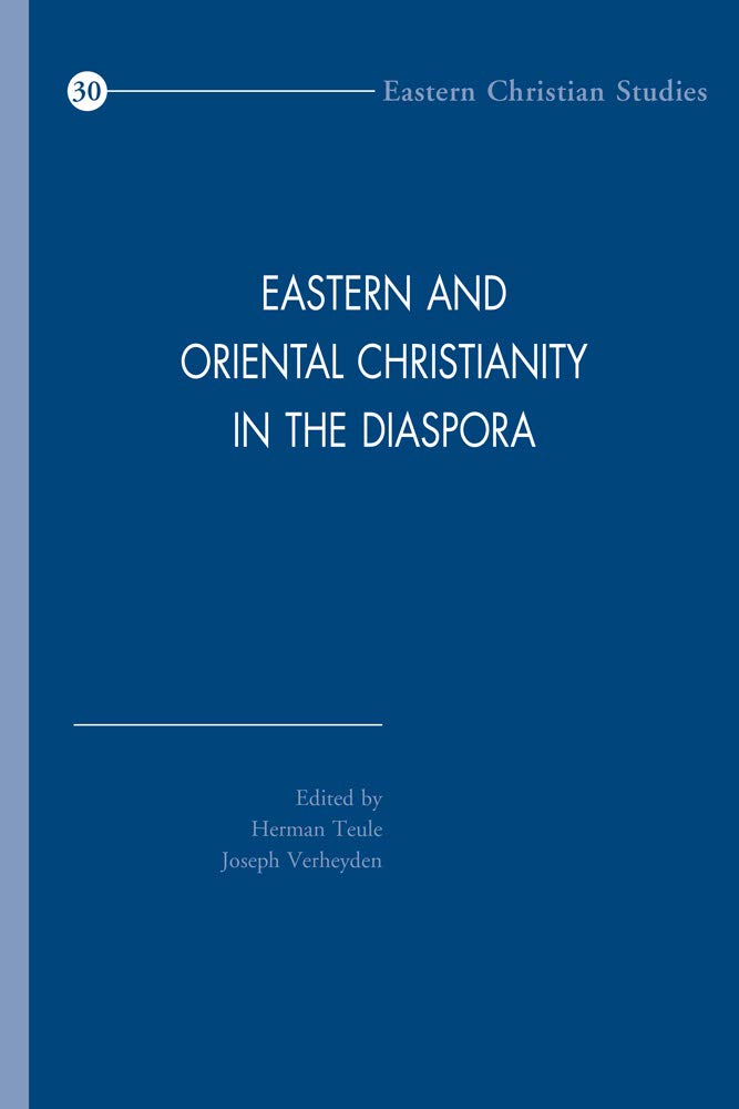 Eastern and Oriental Christianity in the Diaspora