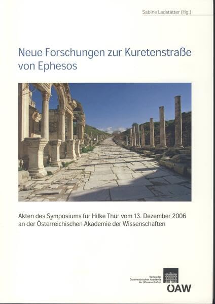 Neue Forschungen Zur Kuretenstrasse Von Ephesos