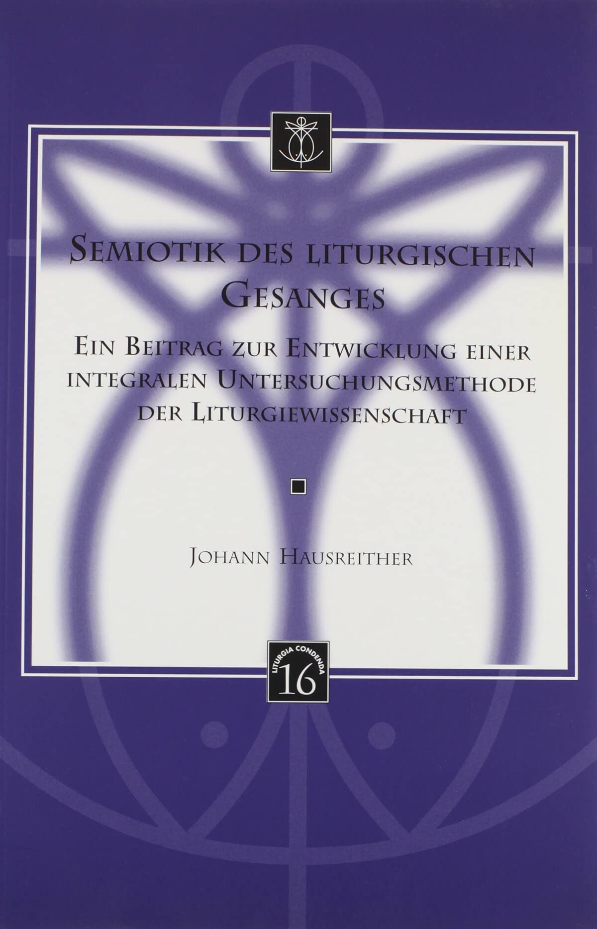 Semiotik Des Liturgischen Gesanges