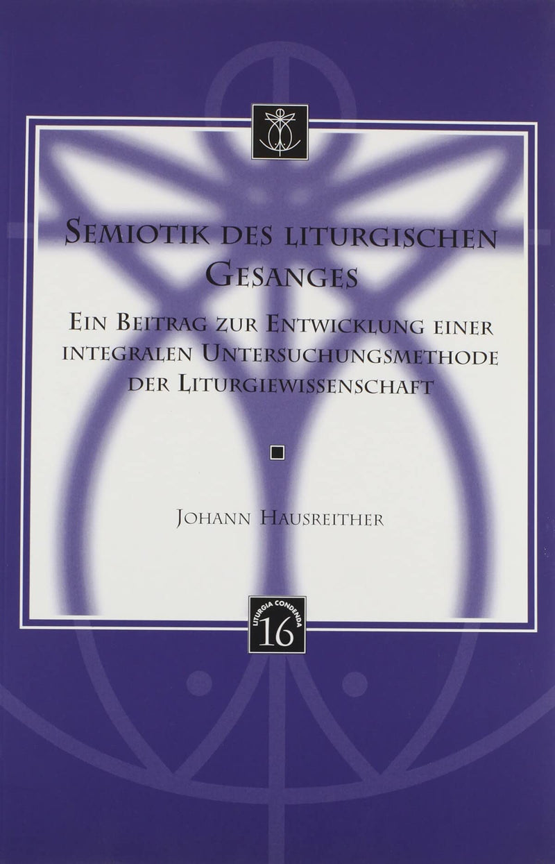 Semiotik Des Liturgischen Gesanges